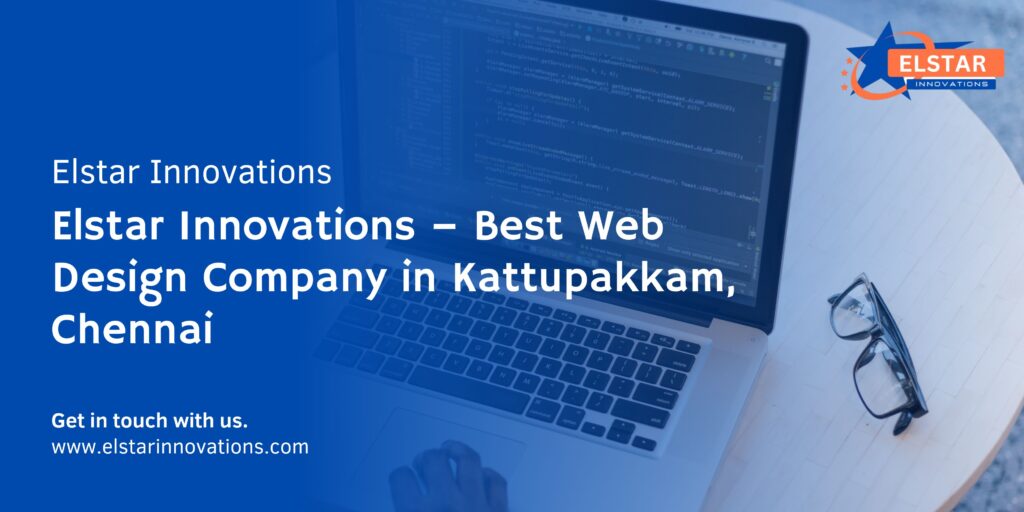 Elstar Innovations – Best Web Design Company in Kattupakkam, Chennai